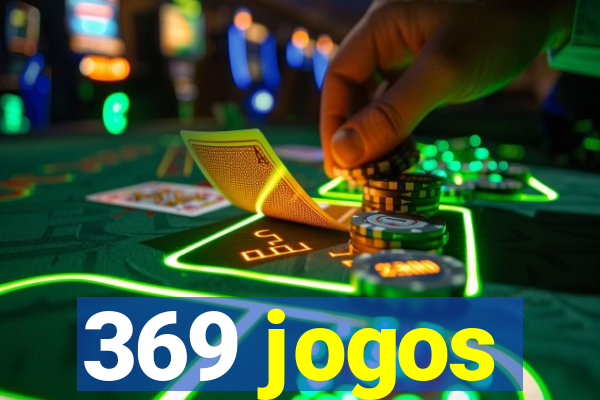 369 jogos